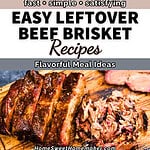 Simple leftover beef brisket recipe collage showing quesadillas breakfast hash sliced brisket and pulled brisket sandwich ideas